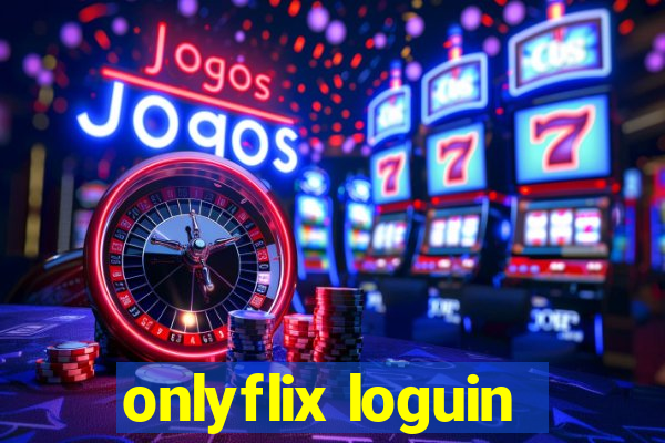 onlyflix loguin